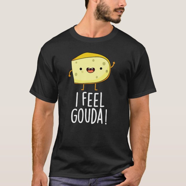 Camiseta Sinto Gouda Engraçado Queijo Engraçado Pun Dark BG (Frente)