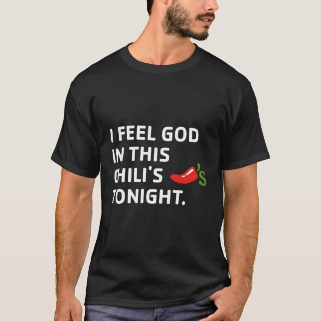 Camiseta Sinto-Me Deus Na Noite Do Chili (Frente)