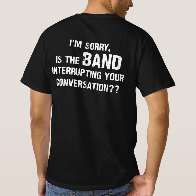 Camiseta Sinto muito é a banda interrompendo sua conversa (Verso)