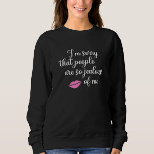 Camiseta Sinto Muito que as Pessoas Sejam Tão Invejosas de