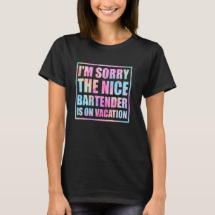 Camiseta Sinto muito que o belo barman esteja em férias.