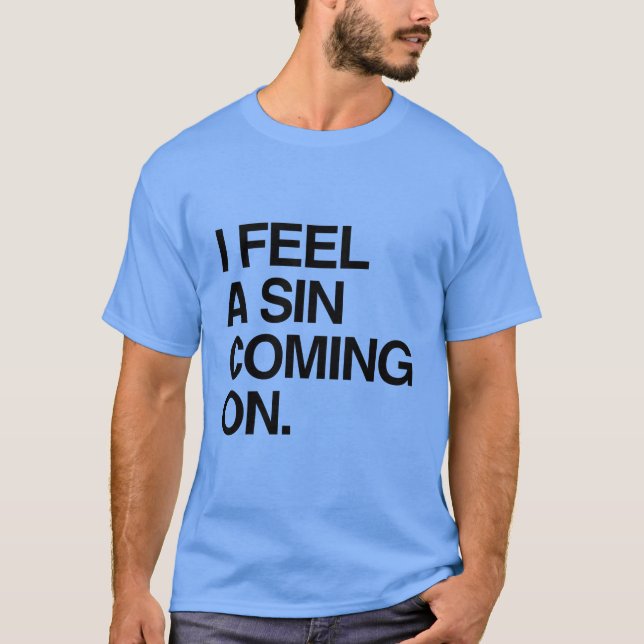 Camiseta Sinto um pecado chegando (Frente)