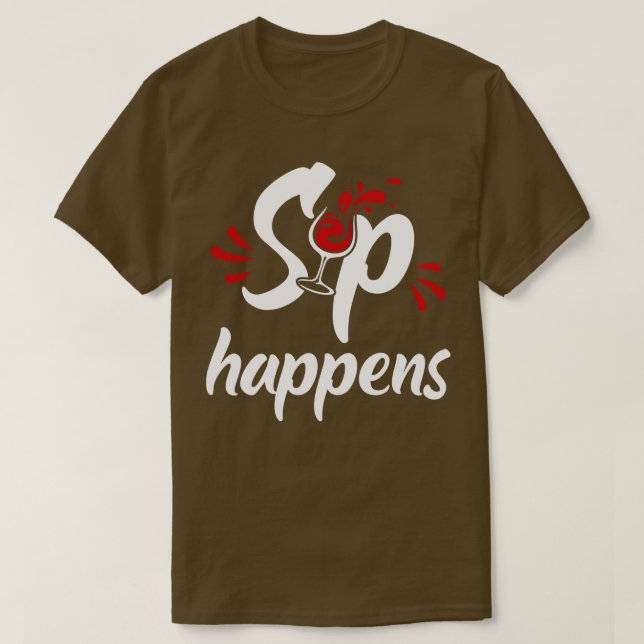 Camiseta Sip acontece presentes de vinho engraçados (Frente do Design)