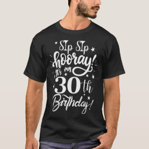 Camiseta Sip Sip Hooray É a minha mulher aniversário de 30