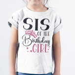 Camiseta Sis da Garota de Aniversário Personalizada Corresp<br><div class="desc">Procurando uma camisa de aniversário que fará sua festa terminar? Olhe só as camisas da nossa equipe de aniversário! Estas camisetas de na moda são perfeitas para qualquer festa de aniversário do dia fora. Nossas camisas combinam um presente de excelente para seus amigos e família, e podem ser vestidas juntas...</div>