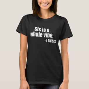 Camiseta Sis É Uma Verdade Inteira