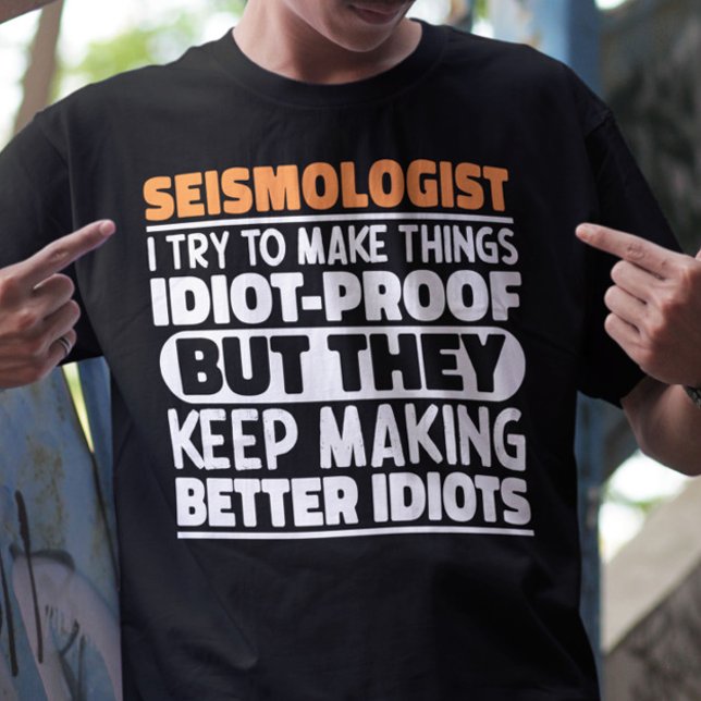 Camiseta Sismologista, Tento Fazer Coisas Engraçadas (Criador carregado)