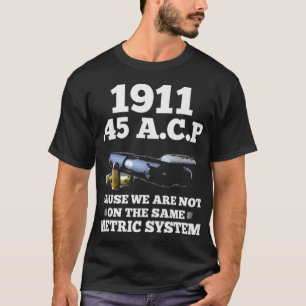 Camiseta Sistema Métrico ACP 1911 45
