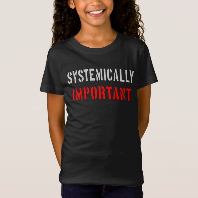Camiseta Sistemicamente importante (Frente)