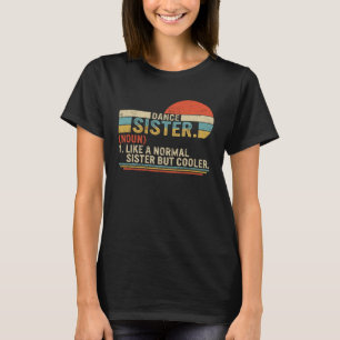 Camiseta Sister Dance Definition Vintage Dancing Balé Dan