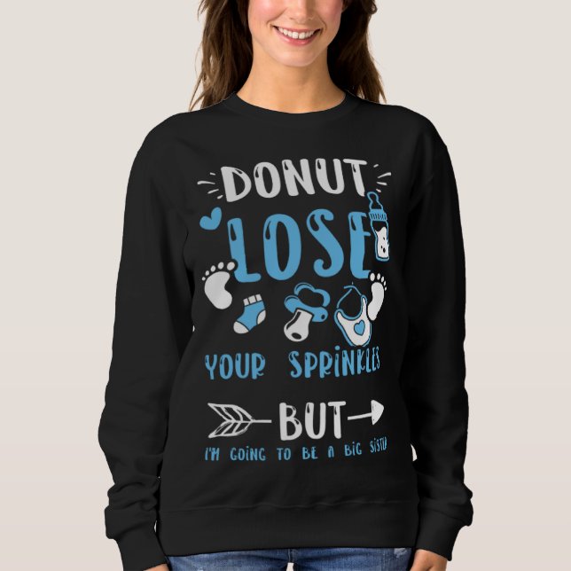 Camiseta Sister Donut lose Your Sprinkles But I m Going  Ba (Frente)