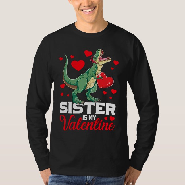 Camiseta Sister Is My Valentine rex Saurus Happy Valentines (Frente)