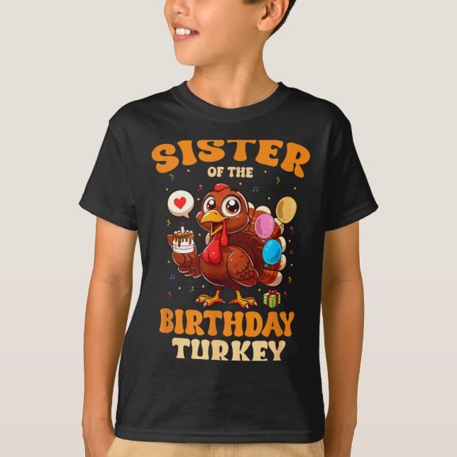Camiseta Sister Of The Birthday Turkey Family 1st Birthday  (Frente)