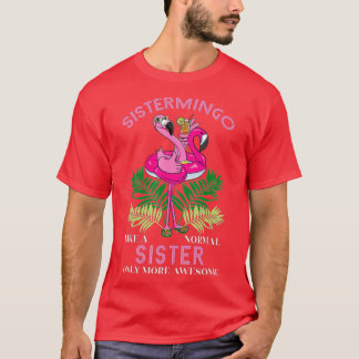 Camiseta Sistermingo Sister Flamingo Lover Sis Female Sibli