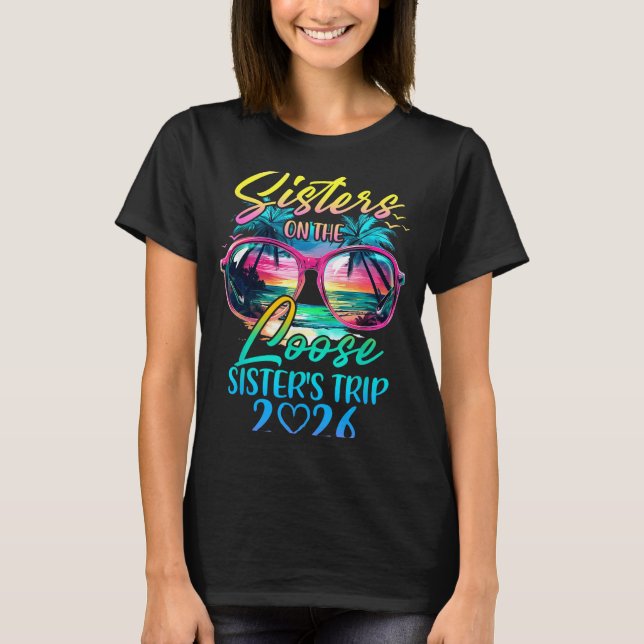 Camiseta Sisters On The Loose Sisters Trip 2026 Funny Summe (Frente)