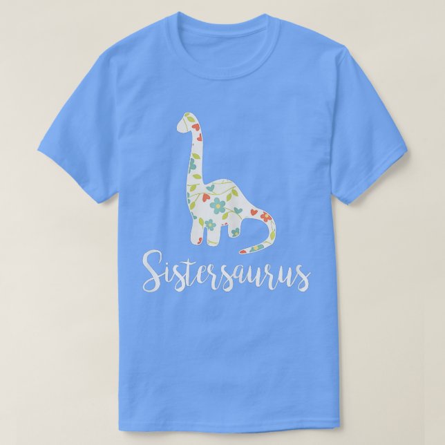 Camiseta Sistersaurus Sistersaurus Surus Para O Big And Lit (Frente do Design)