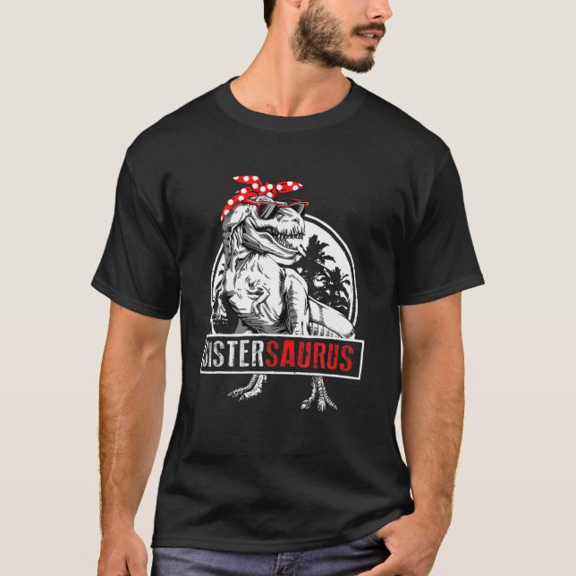 Camiseta Sistersaurus T Rex Dinosaur Irmã Surus Mãe (Frente)