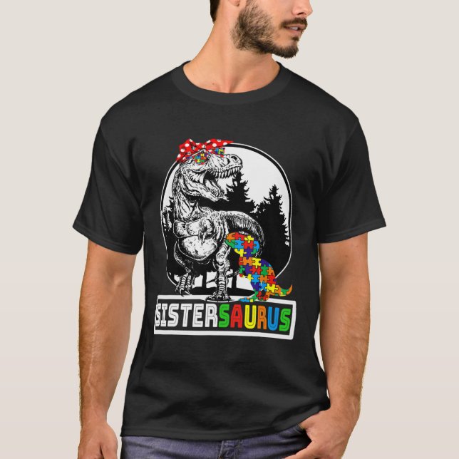 Camiseta Sistersaurus T Rex Dinossaur Irmã Saurus Autism A (Frente)