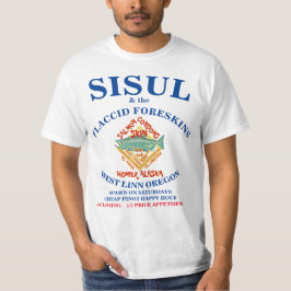 CAMISETA SISUL & THE FLACCID FORESKINS WEST LINN OREGON OR