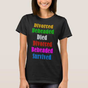 Camiseta Six o Musical Divorciada Decapitada Morreu