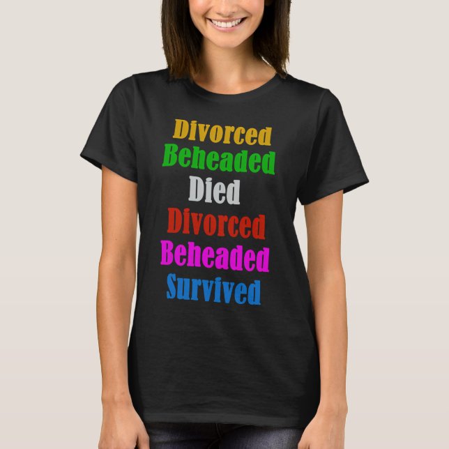 Camiseta Six o Musical Divorciada Decapitada Morreu (Frente)