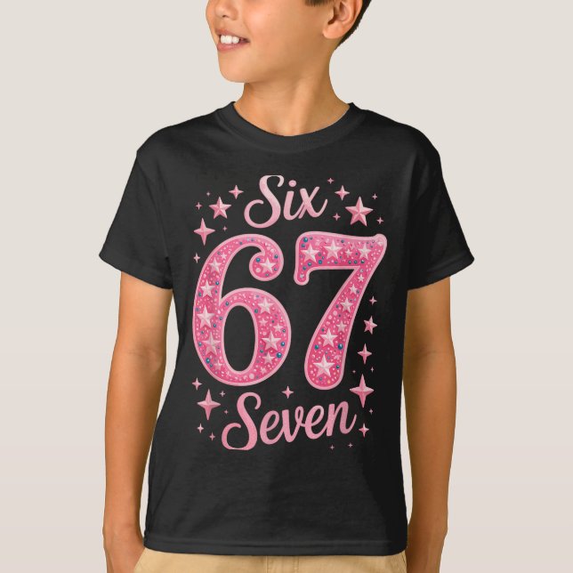 Camiseta Six Seven 67 Birthdayalpha Slang Gen 67th Number 6 (Frente)