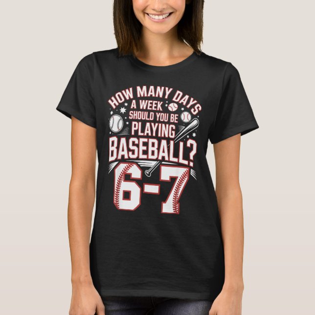 Camiseta Six Seven Baseball Meme How Many Days 6-7  (Frente)