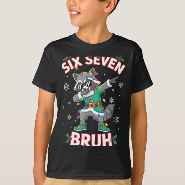 Camiseta Six Seven Bruh Dabbing Raccoon Funny Christmas 6 7 (Frente)