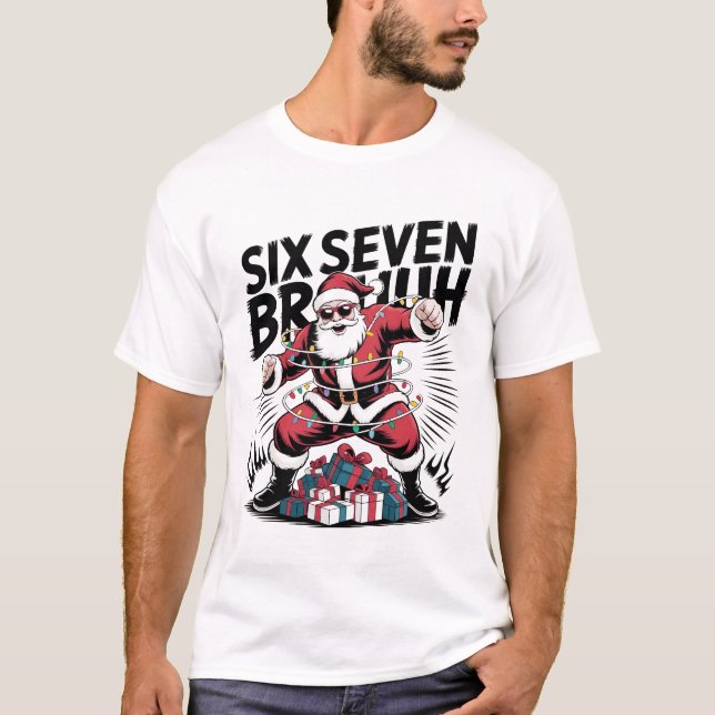 Camiseta Six Seven Bruh Funny Christmas Shirt | Cool Action (Frente)