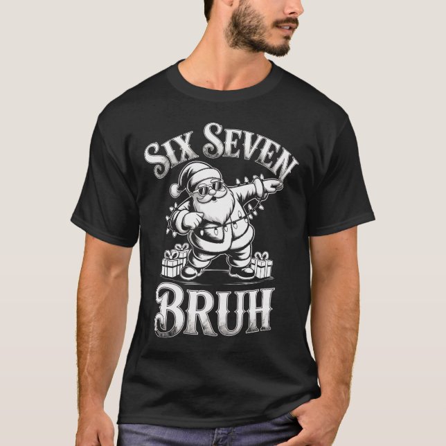 Camiseta Six Seven Bruh Funny Christmas Shirt | Dabbing San (Frente)