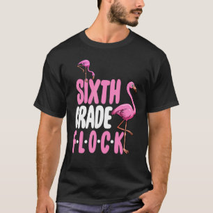Camiseta Sixth Grade Flock  Pink Flamingo