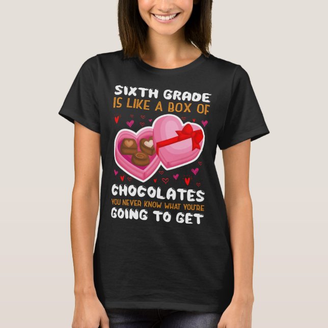 Camiseta Sixth Grade Is Like A Box Of Chocolates Heart Vale (Frente)