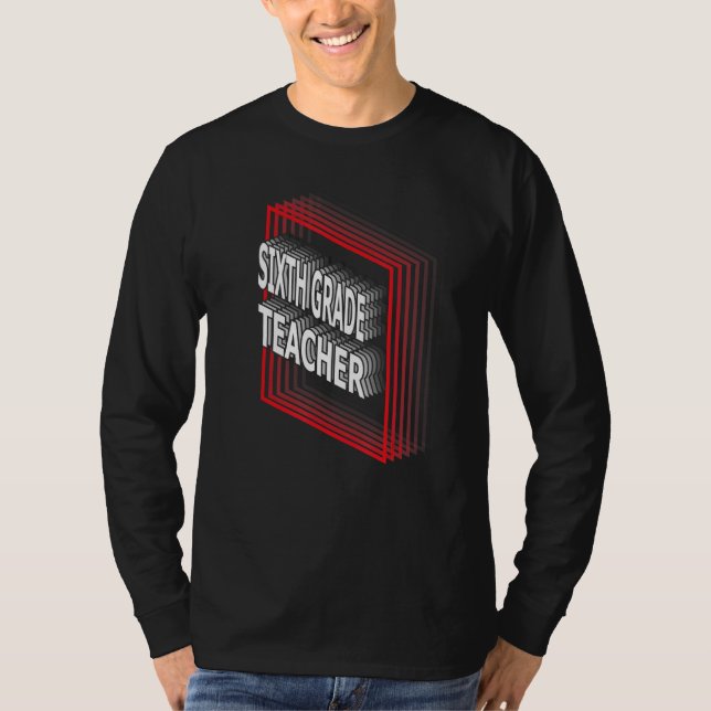 Camiseta Sixth Grade Teacher Job Title Appreciation Retro (Frente)