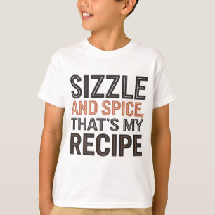 Camiseta Sizzle e Spice, esse é o meu Cozinhar divertido