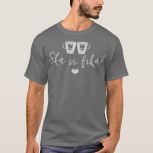 Camiseta Ska Vi Fika (Vamos Ter Café) Suecia Sueca
