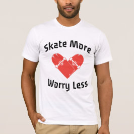 Camiseta Skate Mais Preocupado Menos - Patinação Engraçada