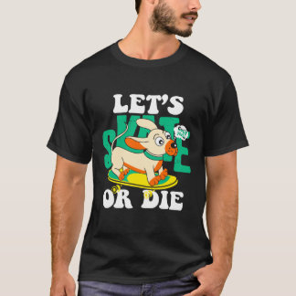 Camiseta skate ou morrer