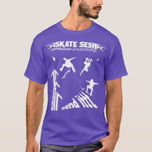 Camiseta SKATE SESH Matt360Sacudir Edition Design do skateb