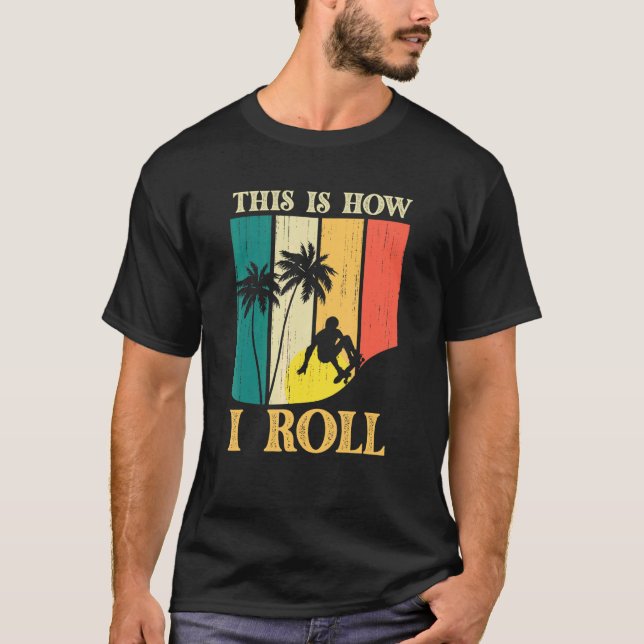 Camiseta Skate Skateboard É Assim Que Eu Rolo Silhouette S (Frente)
