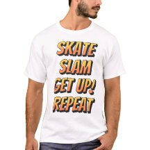Skate, Slam, Get Up, Repeat