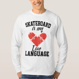 Camiseta Skateboard é Minha Linguagem do Amor -  Skateboard