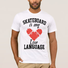 Camiseta Skateboard é Minha Linguagem do Amor -  Skateboard