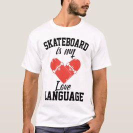 Camiseta Skateboard é Minha Linguagem do Amor -  Skateboard