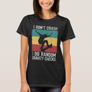 Camiseta Skateboard Eu Não Bato Eu Faço Verificação Aleatór