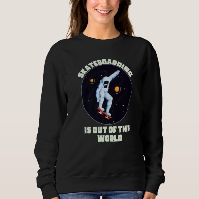 Camiseta Skateboarding Is Out Of This World  Cool Space Clo (Frente)