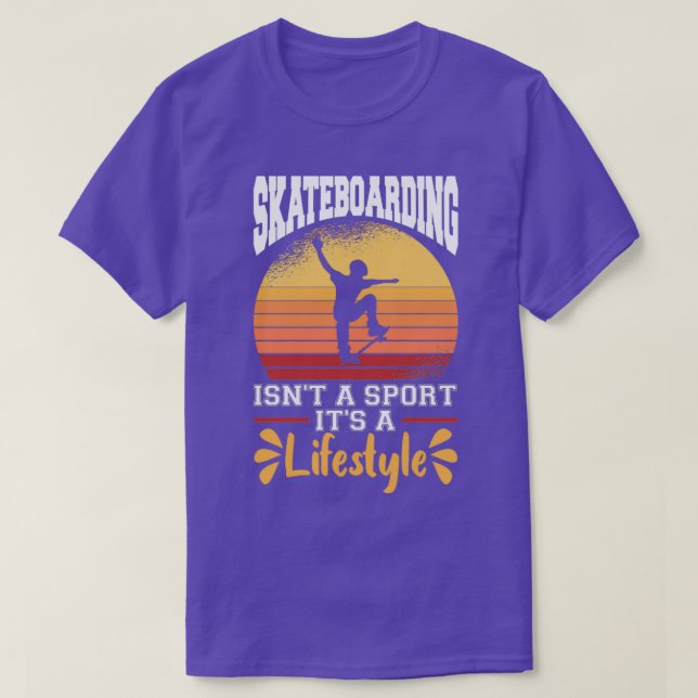 Camiseta Skateboarding Isn t A Sport It s A Lifestyle Skate (Frente do Design)