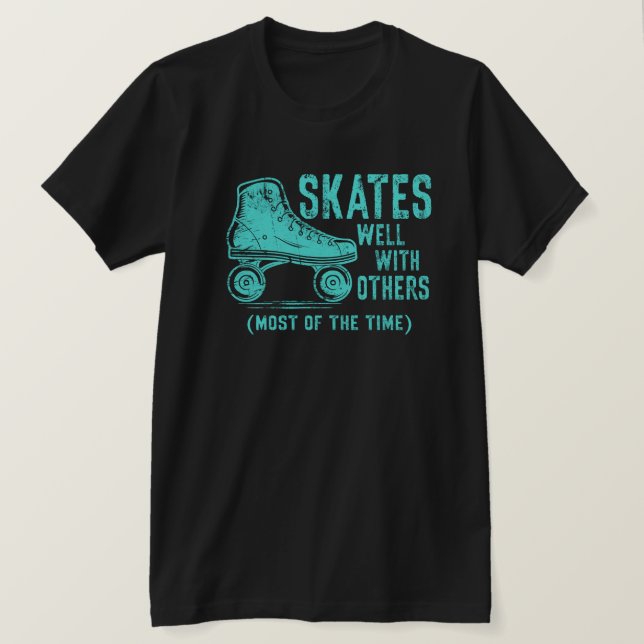 Camiseta Skates bem com outros (na maioria das vezes) (Frente do Design)