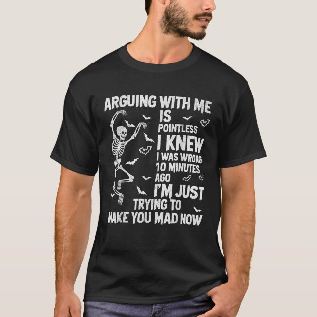 Camiseta Skeleton Argumentando Comigo É Inútil Eu Sabia Que (Frente)