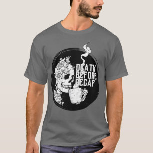 Camiseta Skeleton Coffee Death Antes Do Decaf