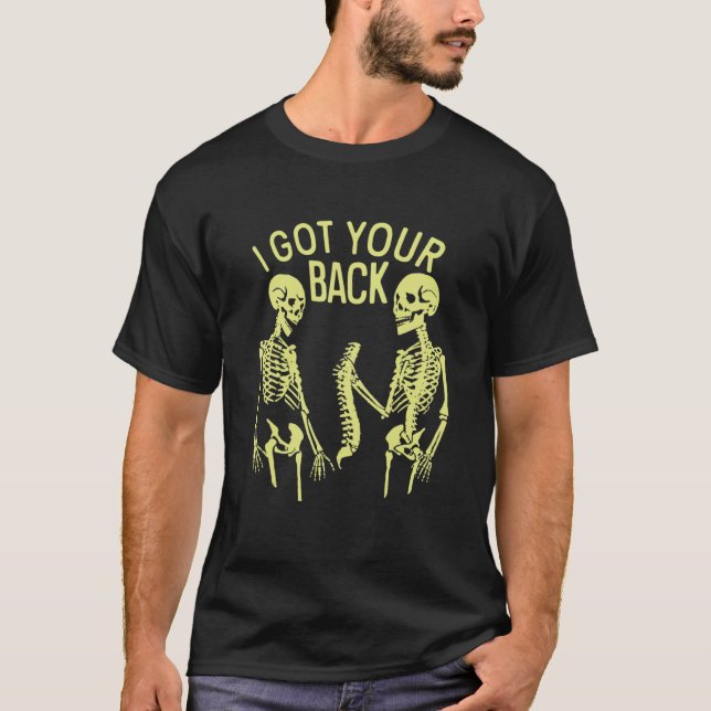 Camiseta Skeleton I Got Yours Back  Saying Quotes (Frente)